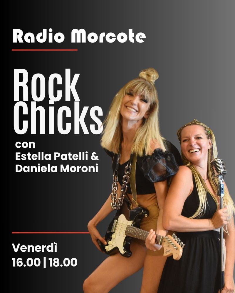 Rock Chicks con Daniela Moroni & Estella Patelli