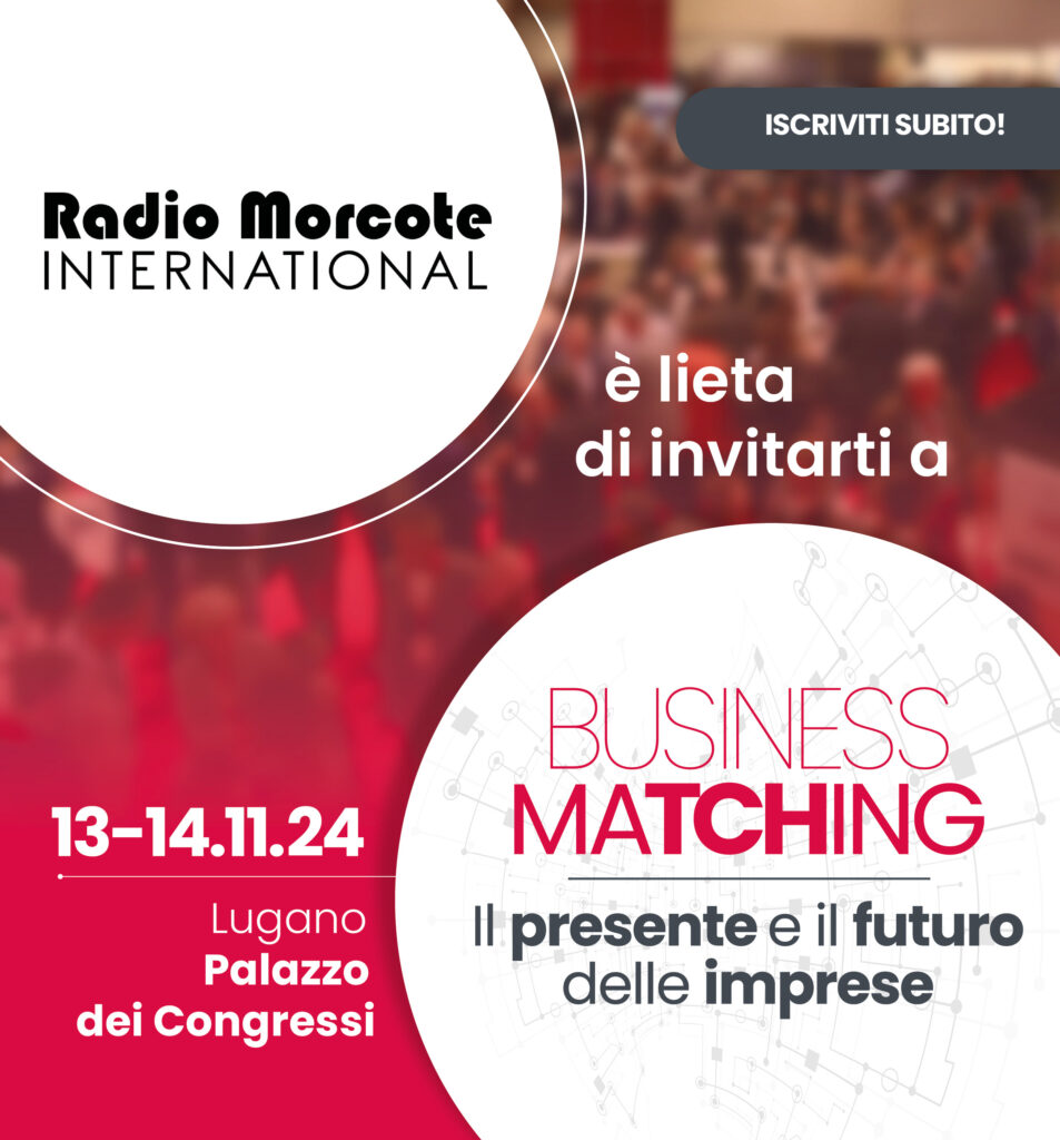 Radio Morcote International è Media Partner  di BUSINESS MATCHING 2024